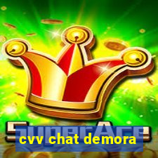 cvv chat demora